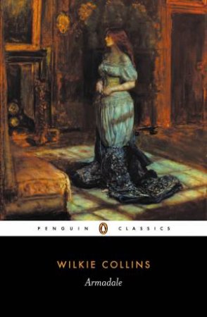 Penguin Classics: Armadale by Wilkie Collins