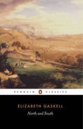 Penguin Classics: North And South by Elizabeth Gaskell