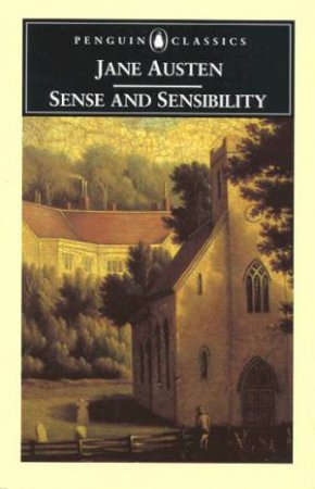 Penguin Classics: Sense & Sensibility by Jane Austen
