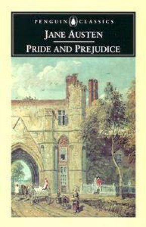 Penguin Classics: Pride And Prejudice by Jane Austen