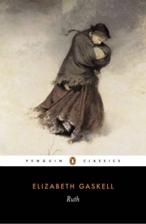 Penguin Classics: Ruth by Elizabeth Gaskell