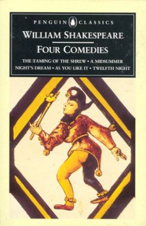 Penguin Classics: Four Comedies by William Shakespeare
