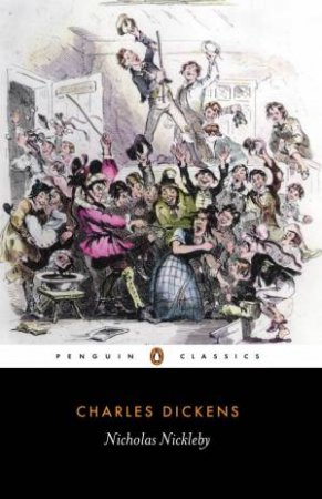 Penguin Classics: Nicholas Nickleby by Charles Dickens