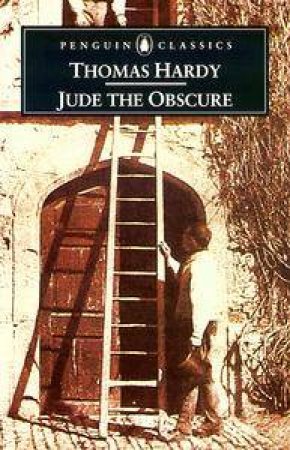 Penguin Classics: Jude the Obscure by Thomas Hardy