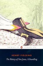 Penguin Classics The History Of Tom Jones A Foundling