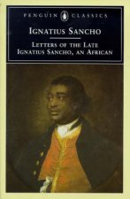 Penguin Classics Letters of The Late Ignatius Sancho An African