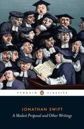 Penguin Classics: A Modest Proposal and Other Writings by Jonathan Swift