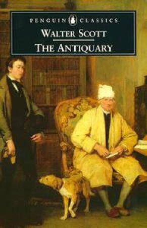 Penguin Classics: The Antiquary by Walter Scott