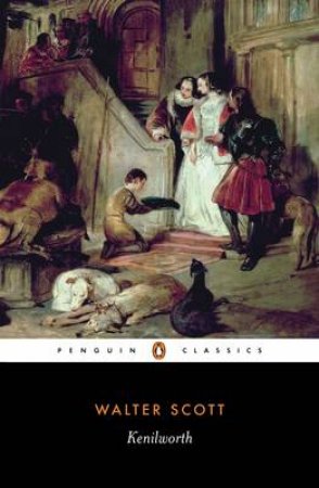 Penguin Classics: Kenilworth by Walter Scott