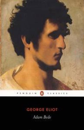 Penguin Classics: Adam Bede by George Eliot