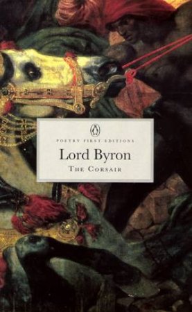 Penguin Classics: The Corsair: A Tale by Lord Byron