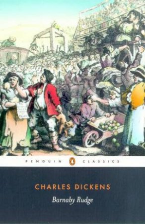 Penguin Classics: Barnaby Rudge by Charles Dickens