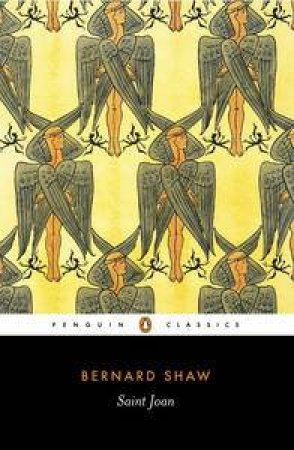 Penguin Classics: Saint Joan: A Chronicle - Play I by George Bernard Shaw