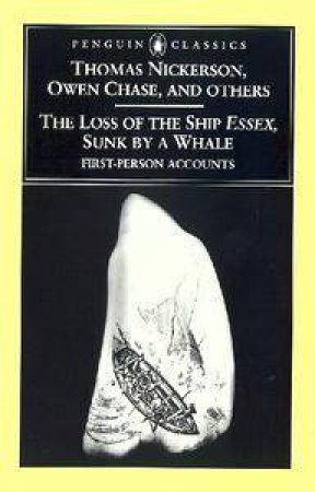 Penguin Classics: The Loss Of The Ship Essex, Sunk By A Whale by Thomas Nickerson