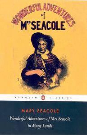 The Wonderful Adventures Of Mrs Seacole In Many Lands by Sarah Salih