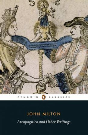 Penguin Classics: Areopagitica and Other Writings by John Milton