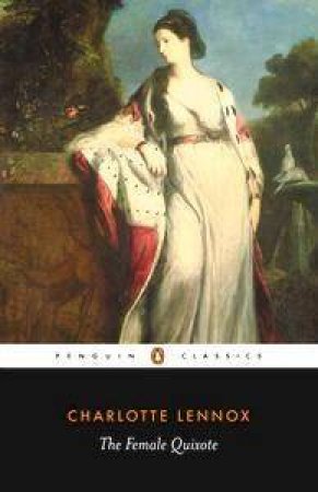 The Female Quixote by Charlotte Lennox