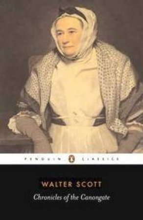 Penguin Classics: Chronicles Of The Canongate by Walter Scott