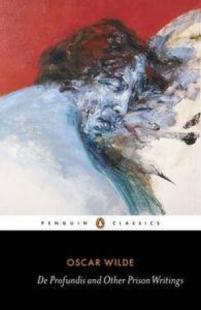 Penguin Classics: De Profundis and Other Writings by Oscar Wilde