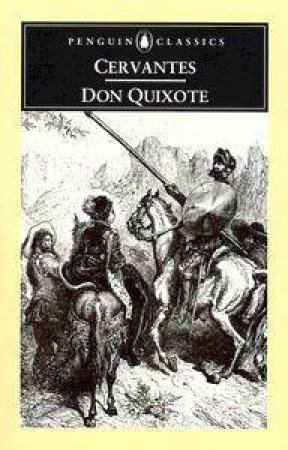 Penguin Classics: The Adventures of Don Quixote by Miguel De Cervantes