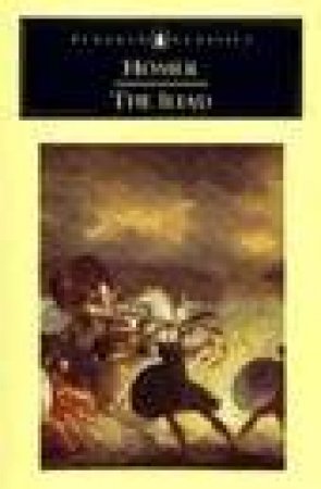 Penguin Classics: The Iliad by Homer