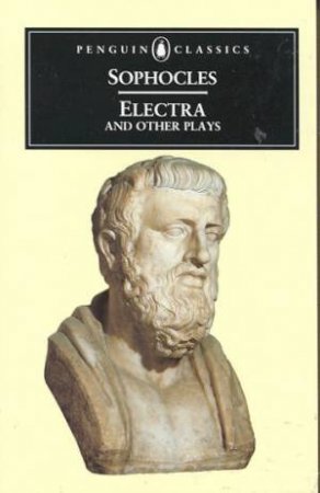 Penguin Classics: Electra & Other Plays by Sophocles