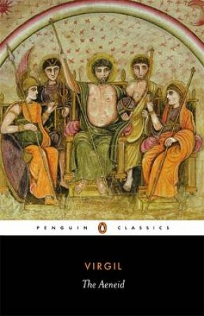 Penguin Classics: The Aeneid by Virgil