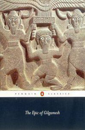 Penguin Classics: The Epic of Gilgamesh by N K Sandars