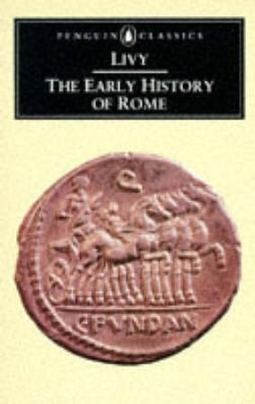 Penguin Classics: The Early History of Rome by Livy