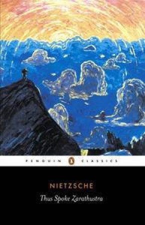 Penguin Classics: Thus Spoke Zarathustra by Frederick Nietzsche
