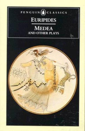 Penguin Classics: Medea & Other Plays by Euripides