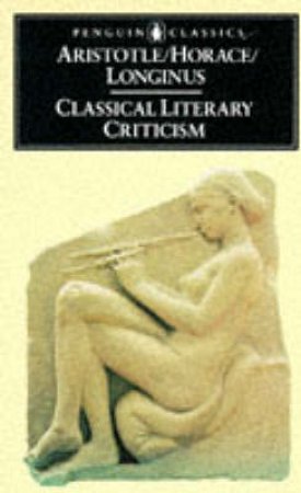 Penguin Classics: Classical Literary Criticism by Aristotle