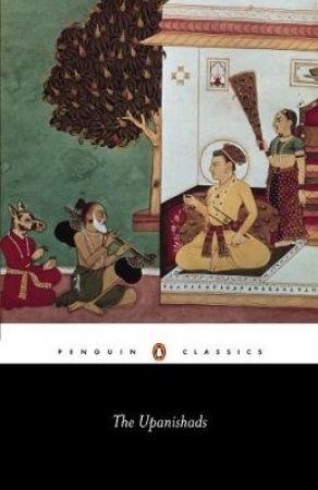 Penguin Classics: The Upanishads: Translations from the Sanskrit by Juan Mascaro