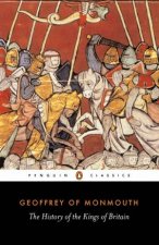Penguin Classics A History of the Kings of Britain
