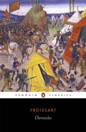 Penguin Classics: The Chronicles by Jean Froissart