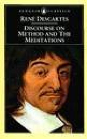 Penguin Classics: Discourse on Method & Meditations by Rene Descartes