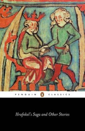 Penguin Classics: Hrafnkel's Saga & Other Icelandic Stories by Hermann Palsson