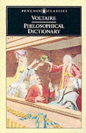 Penguin Classics: Philosophical Dictionary by Francois-Maric Voltaire