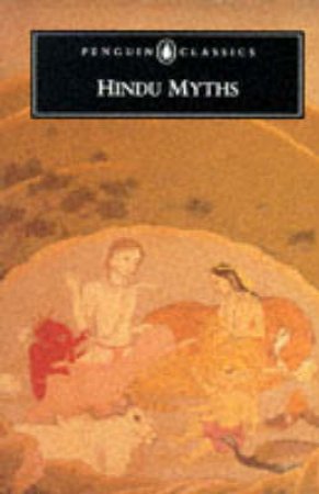 Penguin Classics: Hindu Myths by Wendy Doniger O'Flaherty