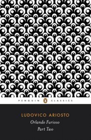 Penguin Classics: Orlando Furioso by Ludivico Ariosto