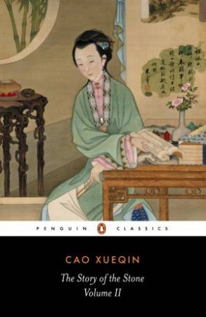 Penguin Classics: The Story of the Stone Vol II: The Crab-Flower Club by Cao Xueqin 