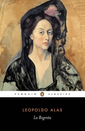 Penguin Classics: La Regenta by Leopoldo Alas