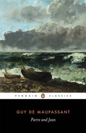 Penguin Classics: Pierre & Jean by Guy De Maupassant