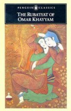 Penguin Classics The RubaIyat of Omar Khayyam