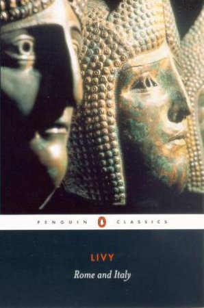 Penguin Classics: Rome & Italy by Livy