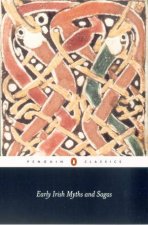 Penguin Classics Early Irish Myths  Sagas
