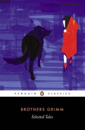 Penguin Classics: Selected Tales by Jacob Grimm