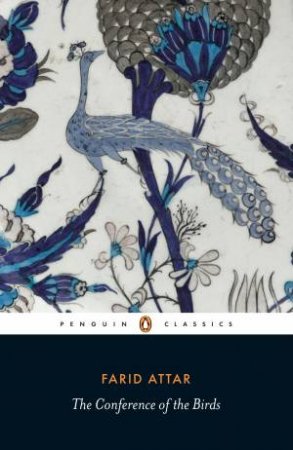 Penguin Classics: Conference of the Birds by Farid Al-Din Attar