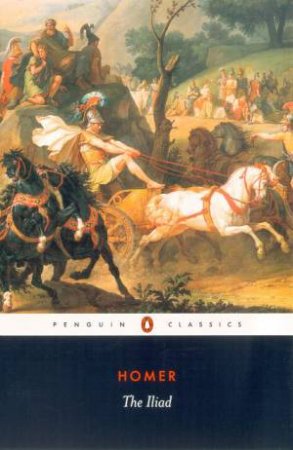 Penguin Classics: The Iliad by Homer