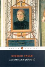 Penguin Classics Lives of the Artists Vol 02
